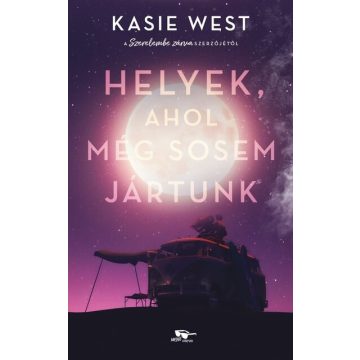 Kasie West: Helyek, ahol még sosem jártunk