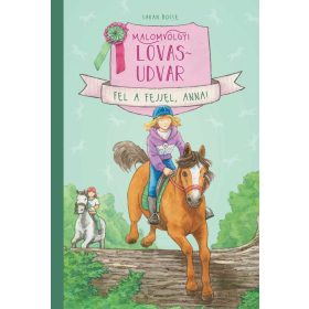   Sarah Bosse: Malomvölgyi lovasudvar 2. - Fel a fejjel, Anna!