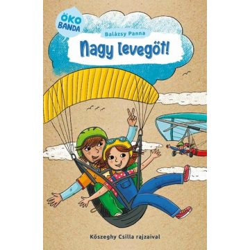 Balázsy Panna: Nagy levegőt! - Ökobanda 2.