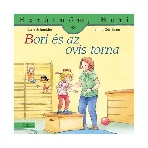 Liane Schneider: Bori és az ovis torna - Barátnőm, Bori 50.