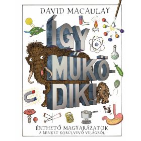 David Macaulay: Így működik!