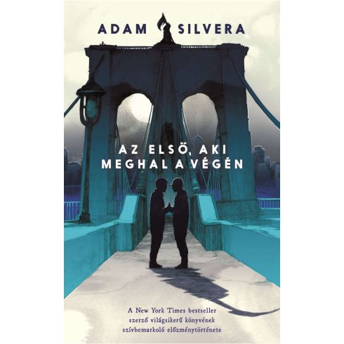 Adam Silvera: Az első, aki meghal a végén