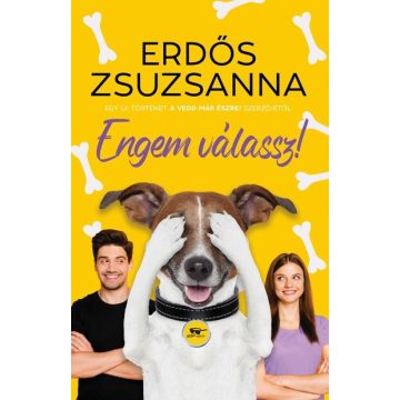 Erdős Zsuzsanna: Engem válassz!