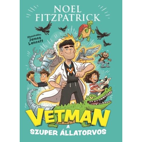 Noel Fitzpatrick: Vetman - A szuper állatorvos