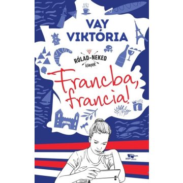 Vay Viktória: Francba, francia!