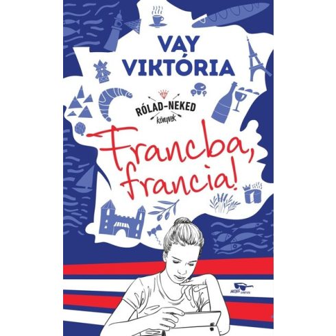 Vay Viktória: Francba, francia!