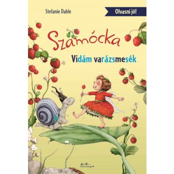 Stefanie Dahle: Szamócka - Vidám varázsmesék