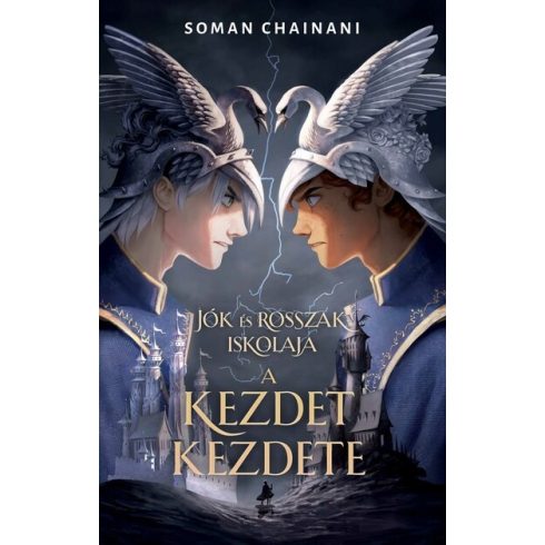 Soman Chainani: Jók és Rosszak iskolája - A kezdet kezdete