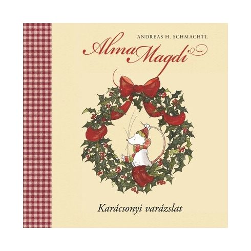 Andreas H. Schmachtl: Alma Magdi - Karácsonyi varázslat
