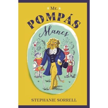 Stephanie Sorrell: Mr. Pompás Mancs