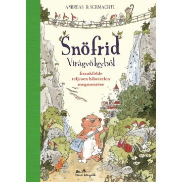 Andreas H. Schmachtl: Snöfrid Virágvölgyből