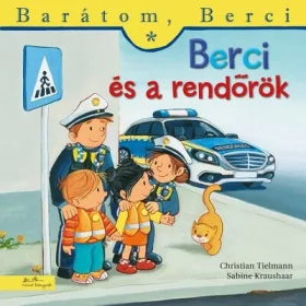   Christian Tielmann: Berci és a rendőrök - Barátom, Berci 24.