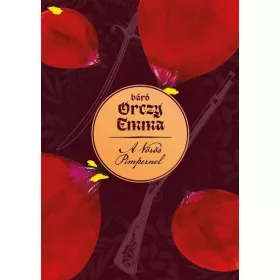 Orczy Emma: A Vörös Pimpernel