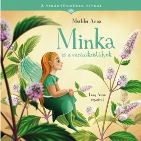   Mechler Anna: A virágtündérek titkai 6. - Minka és a varázskristályok