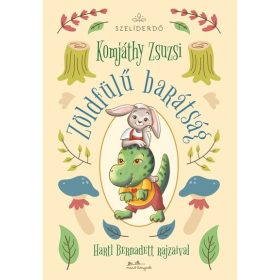 Komjáthy Zsuzsanna: Zöldfülű barátság - Szelíderdő