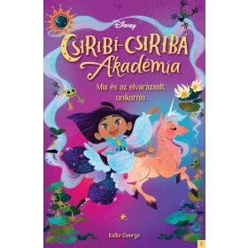   Kallie George: Disney - Csiribí-Csiribá Akadémia 2: Mia és az elvarázsolt unikornis