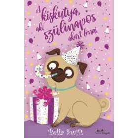 Bella Swift: A kiskutya, aki szülinapos akart lenni