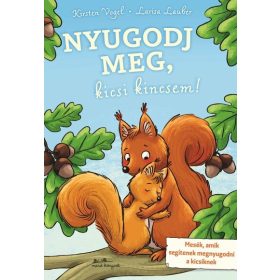 Kirsten Vogel: Nyugodj meg, kicsi kincsem!