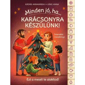   Kádár Annamária: Minden jó, ha karácsonyra készülünk!