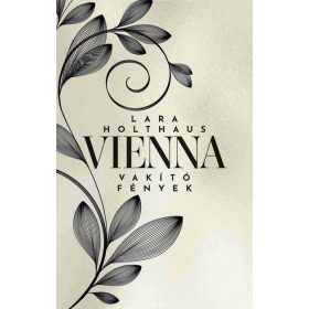 Lara Holthaus: Vienna - Vakító fények