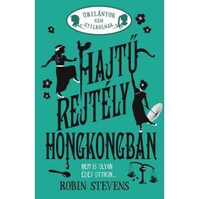   Robin Stevens: Hajtű-rejtély Hongkongban - Úrilányok nem gyilkolnak 6.