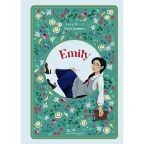 Lucy Maud Montgomery: Emily - Emily