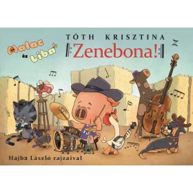   Tóth Krisztina: Malac és Liba 13. - Zenebona! (Névre szólóan dedikálható)