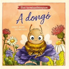 Sandra Grimm: A dongó - Első természetkönyvem