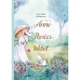 Lucy Maud Montgomery: Anne Parázs-lakból
