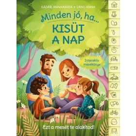   Kádár Annamária: Minden jó, ha kisüt a nap - Interaktív mesekönyv