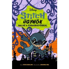   Steve Behling: Stitch ügynök: Balhé a fogasbigyókkal - Stitch ügynök 3.