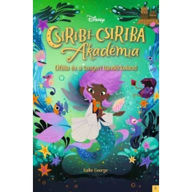   Kallie George: Disney - Csiribí-Csiribá Akadémia 3: Ofélia és a tengeri tündérkaland