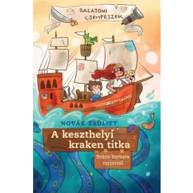   Novák Zsüliet: A keszthelyi kraken titka - Balatoni csempészek