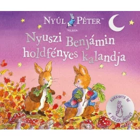   Lapozó: Nyúl Péter világa - Nyuszi Benjámin holdfényes kalandja
