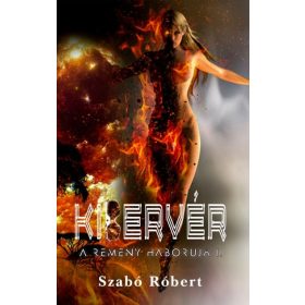 Szabó Róbert: A Remény háborúja I.