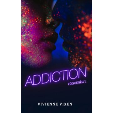 Vivienne Vixen: Addiction - Függőség I.