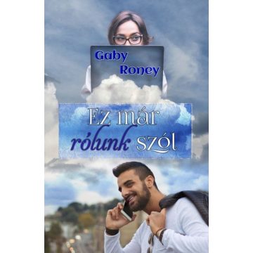 Gaby Roney: Ez már rólunk szól