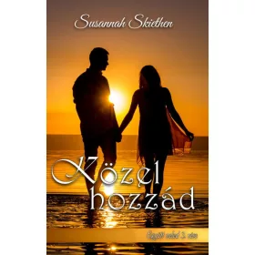 Susannah Skiethen: Közel hozzád - Együtt veled - 3. rész