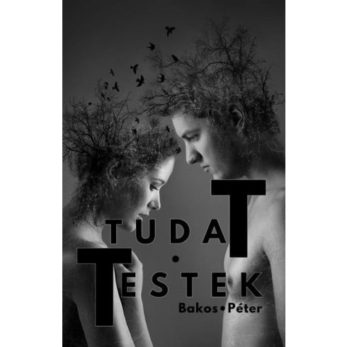 Bakos Péter: Tudattestek