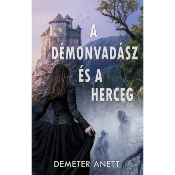 Demeter Anett: A démonvadász és a herceg