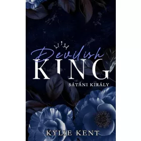 Kylie Kent: Devilish King - Sátáni király
