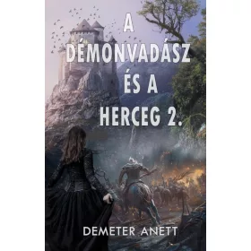 Demeter Anett: A démonvadász és a herceg 2.