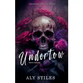 Aly Stiles: Undertow - Fekete mélység (éldekorált)