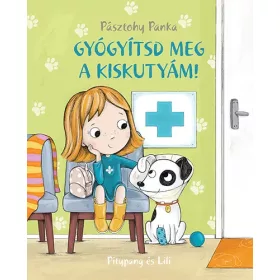 Pásztohy Panka: Gyógyítsd meg a kiskutyám!