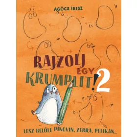  Agócs Írisz: Rajzolj egy krumplit! 2. (Névre szólóan dedikálható)