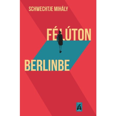 Schwechtje Mihály: Félúton Berlinbe