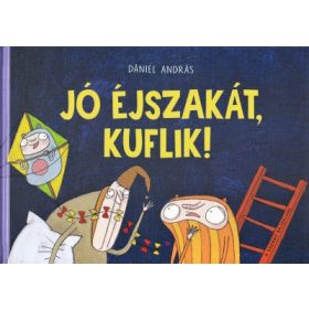 Dániel András: Jó éjszakát, kuflik!