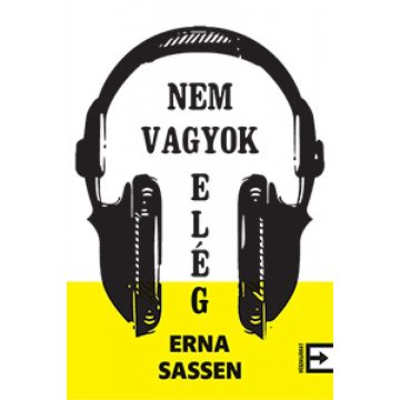 Erna Sassen: Nem vagyok elég