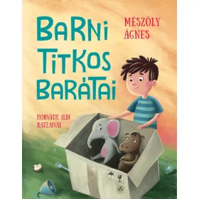   Mészöly Ágnes: Barni titkos barátai (Névre szólóan dedikálható)