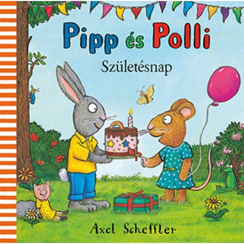 Axel Scheffler: Pipp és Polli - Születésnap (lapozó)